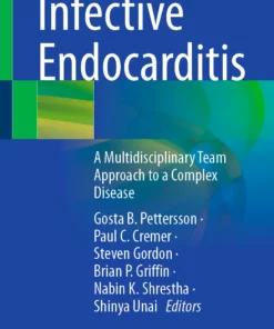 Infective Endocarditis: A Multidisciplinary Team Approach to a Complex Disease