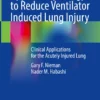 Applied Physiology to Reduce Ventilator Induced Lung Injury