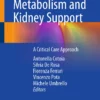 Nutrition, Metabolism and Kidney Support: A Critical Care Approach