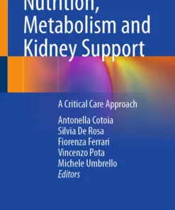 Nutrition, Metabolism and Kidney Support: A Critical Care Approach