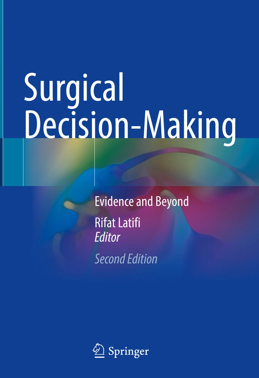 Surgical Decision-Making: Evidence and Beyond Surgical Decision-Making: Evidence and Beyond