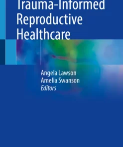 Trauma-Informed Reproductive Healthcare: