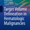 Target Volume Delineation in Hematologic Malignancies: