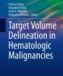 Target Volume Delineation in Hematologic Malignancies: