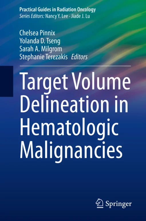 Target Volume Delineation in Hematologic Malignancies: