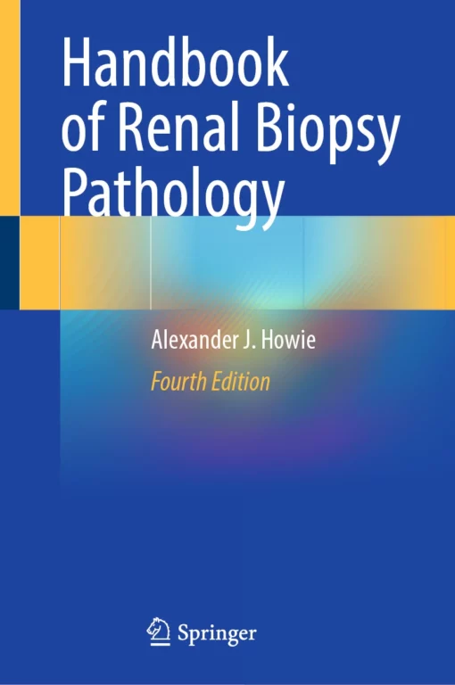 Handbook of Renal Biopsy Pathology: