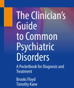 The Clinician’s Guide to Common Psychiatric Disorders: A Pocketbook for Diagnosis and Treatment