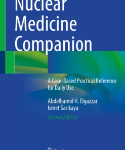 Nuclear Medicine Companion: A Case-Based Practical Reference for Daily Use