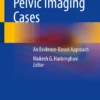 Abdominal and Pelvic Imaging Cases: An Evidence-Based Approach