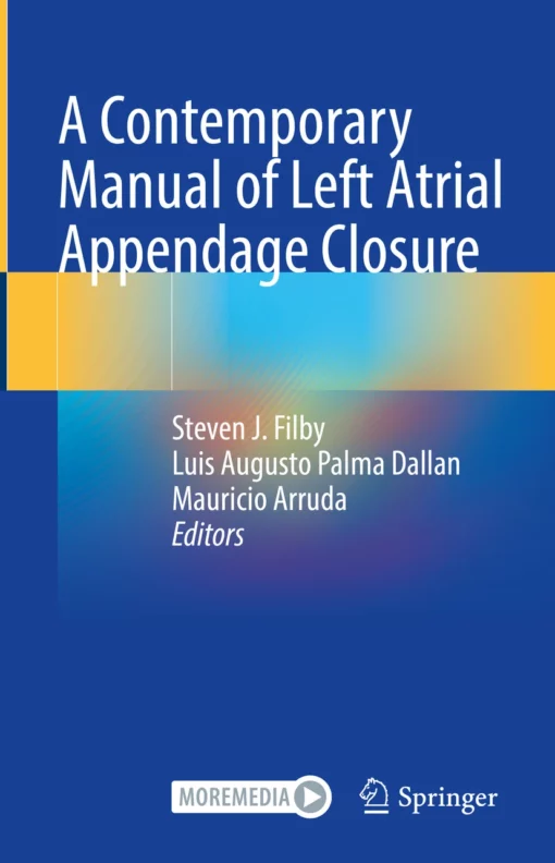 A Contemporary Manual of Left Atrial Appendage Closure: