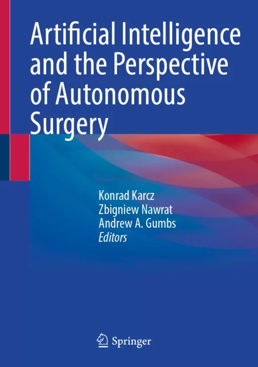 Artificial Intelligence and the Perspective of Autonomous Surgery: