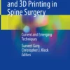Navigation, Robotics and 3D Printing in Spine Surgery