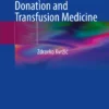 History of Blood Donation and Transfusion Medicine: