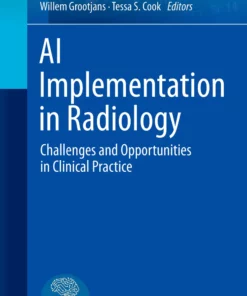 AI Implementation in Radiology: Challenges and Opportunities in Clinical Practice