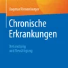 Chronische Erkrankungen: Behandlung und Bewältigung