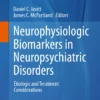 Neurophysiologic Biomarkers in Neuropsychiatric Disorders: Etiologic and Treatment Considerations