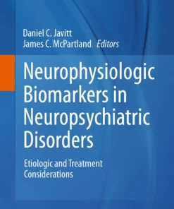 Neurophysiologic Biomarkers in Neuropsychiatric Disorders: Etiologic and Treatment Considerations