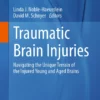 Traumatic Brain Injuries: Navigating the Unique Terrain of the Injured Young and Aged Brains