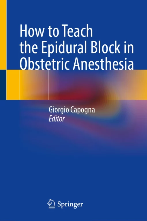 How to Teach the Epidural Block in Obstetric Anesthesia: