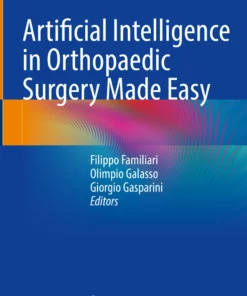 Artificial Intelligence in Orthopaedic Surgery Made Easy: