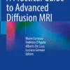 A Practical Guide to Advanced Diffusion MRI: