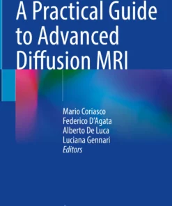 A Practical Guide to Advanced Diffusion MRI: