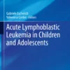 Acute Lymphoblastic Leukemia in Children and Adolescents: