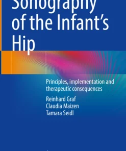 Sonography of the Infant’s Hip: Principles, implementation and therapeutic consequences