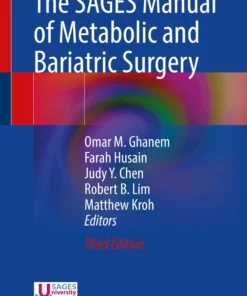 The SAGES Manual of Metabolic and Bariatric Surgery: