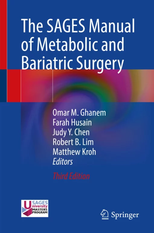 The SAGES Manual of Metabolic and Bariatric Surgery: