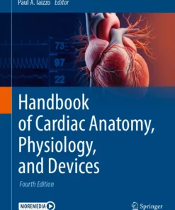 Handbook of Cardiac Anatomy, Physiology, and Devices: