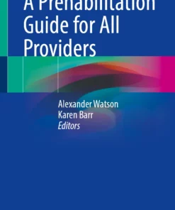 A Prehabilitation Guide for All Providers: