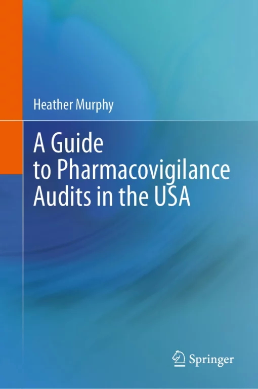 A Guide to Pharmacovigilance Audits in the USA: