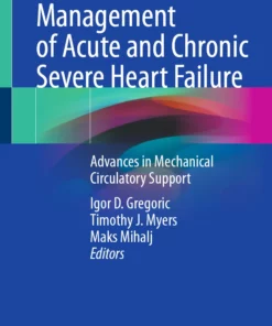 Management of Acute and Chronic Severe Heart Failure