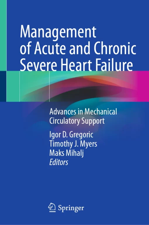 Management of Acute and Chronic Severe Heart Failure