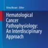 Hematological Cancer Pathophysiology: An Interdisciplinary Approach: