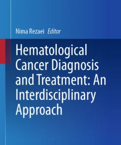 Hematological Cancer Diagnosis and Treatment: An Interdisciplinary Approach: