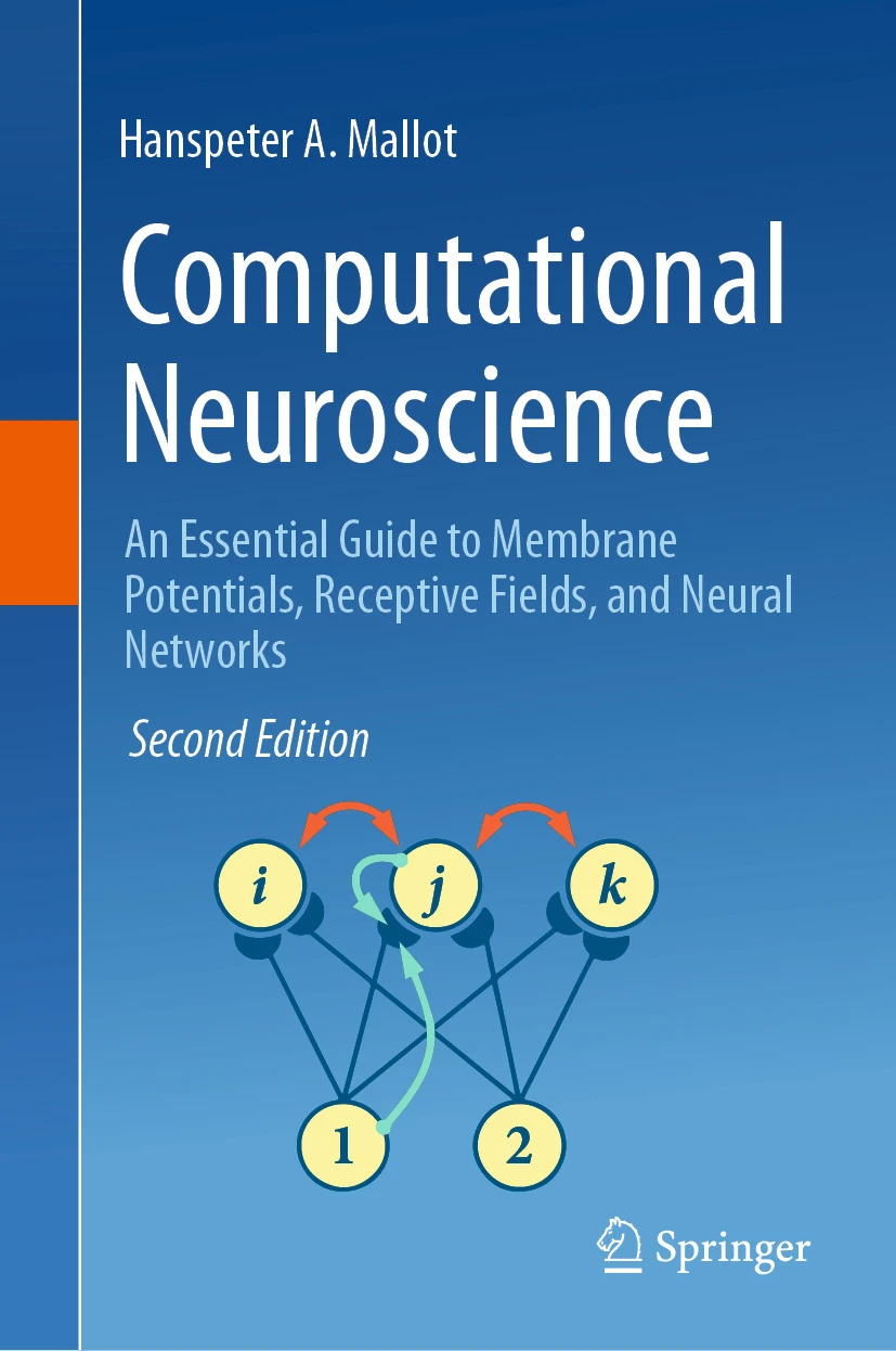 Computational Neuroscience: An Essential Guide to Membrane Potentials, Receptive Fields, and Neural Networks Computational Neuroscience: An Essential Guide to Membrane Potentials, Receptive Fields, and Neural Networks