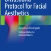Ultrasound Protocol for Facial Aesthetics: A practical clinical guide