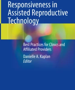 Cultural Responsiveness in Assisted Reproductive Technology: Best Practices for Clinics and Affiliated Providers