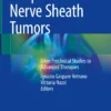 Peripheral Nerve Sheath Tumors: From Preclinical Studies to Advanced Therapies