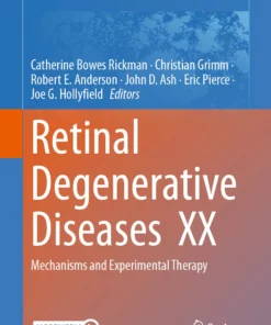 Retinal Degenerative Diseases  XX: Mechanisms and Experimental Therapy