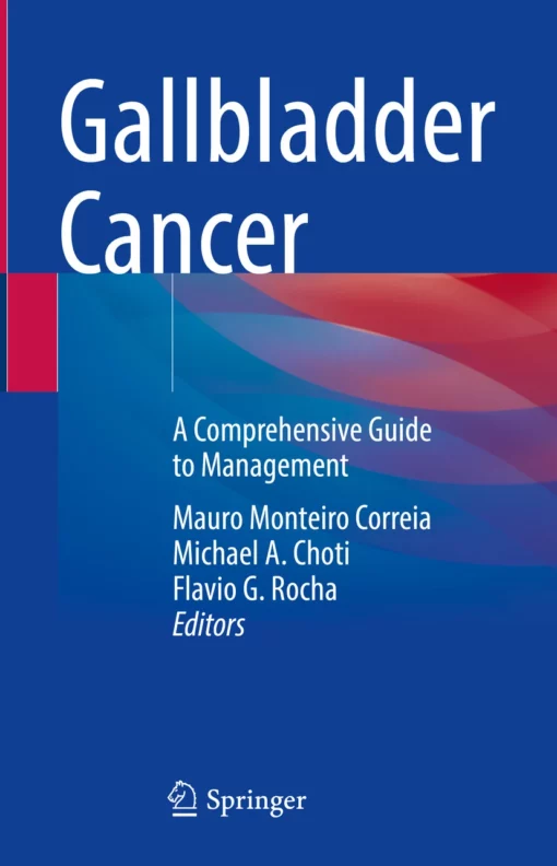 Gallbladder Cancer: A Comprehensive Guide to Management