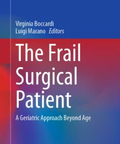 The Frail Surgical Patient: A Geriatric Approach Beyond Age