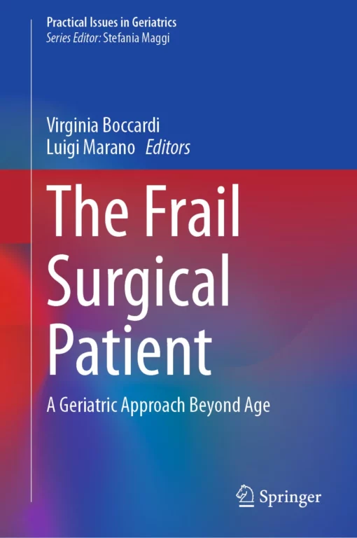 The Frail Surgical Patient: A Geriatric Approach Beyond Age