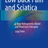 Low Back Pain and Sciatica: A New Pathogenetic Model and Treatment Principles