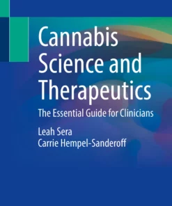 Cannabis Science and Therapeutics: The Essential Guide for Clinicians