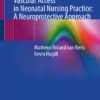 Vascular Access in Neonatal Nursing Practice: A Neuroprotective Approach: