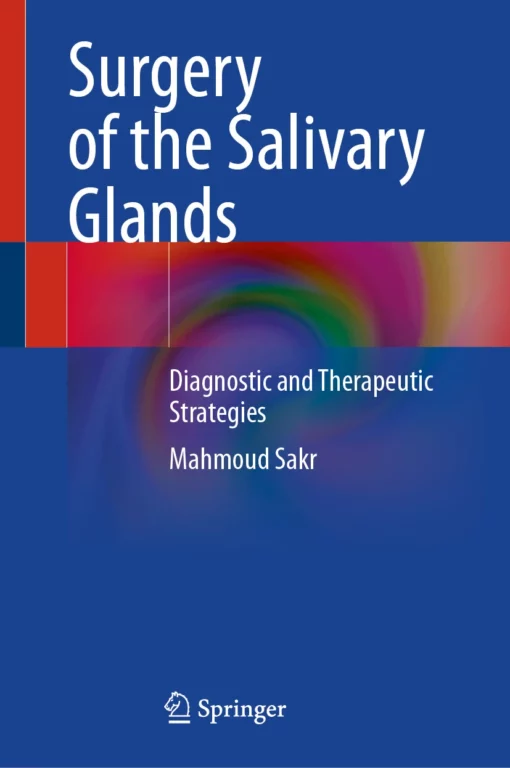 Surgery of the Salivary Glands: Diagnostic and Therapeutic Strategies