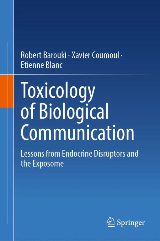 Toxicology of Biological Communication: Lessons from Endocrine Disruptors and the Exposome